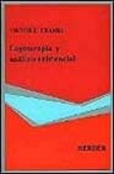 logoterapia y analisis existencial: textos de cinco decadas-viktor e. frankl-9788425417115