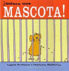 ¡quiero una mascota!-angela mcallister-9788426135315