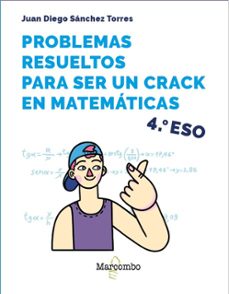 problemas resueltos para ser un crack en matematicas 4º eso-juan diego sanchez torres-9788426737915