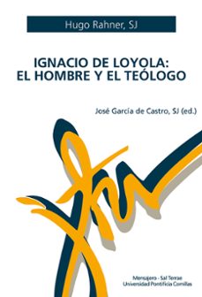 ignacio de loyola: el hombre y el teologo-9788427143715