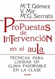 propuestas de intervención en el aula (ebook)-victoria mir i costa-maria teresa gomez mas de vall-maria gracia serrats i paretas-9788427717015