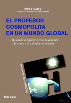 el profesor cosmopolita en un mundo global (ebook)-david t. hansen-9788427720015