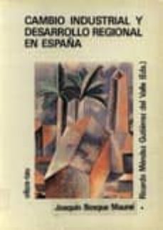 cambio industrial y desarrollo regional de españa-9788428108515