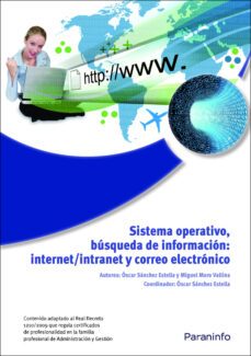 (uf0319) sistema operativo, busqueda de la informacion: internet intranet y correo electronico. windows 7, outlook 2007-9788428332415