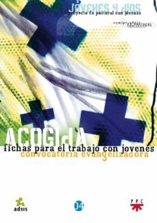 acogida: fichas para el trabajo con jovenes (convocatoria evangel izadora)-9788428820615