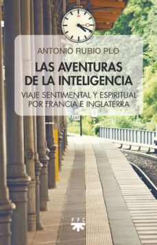 las aventuras de la inteligencia-antonio r. rubio plo-9788428839815