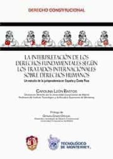 interpretaicon de los derechos fundamentales segun los tratados i nternacionales sobre derechos humanos-carolina lleon bastos-9788429016215