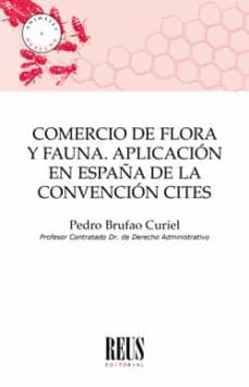 comercio de flora y fauna: aplicacion en españa de la convencion cites-9788429021615