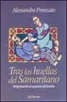 tras las huellas del samaritano: peregrinacion al santuario del h ombre-alessandro pronzato-9788429314915