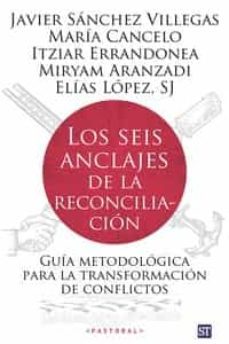 los seis anclajes de la reconciliacion-9788429330915