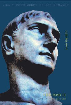 la religion y el ejercito (urbs roma, t.iii)-jose guillen-9788430108015