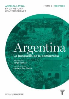 argentina. la busqueda de la democracia. tomo 5 (1960-2000) (ebook)-9788430601615