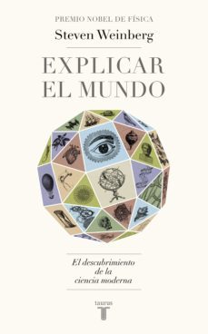 explicar el mundo (ebook)-steven weinberg-9788430617715