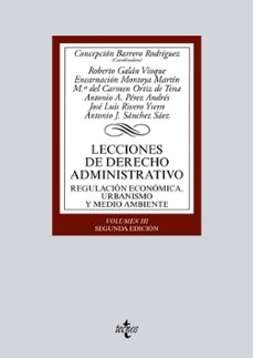 lecciones de derecho administrativo (2ª ed.): regulacion economica, urbanismo y medio ambiente (vol. iii)-9788430969715