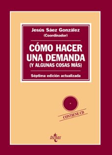 como hacer una demanda (y algunas cosas mas) (7ª ed.)-jesus saez gonzalez-9788430972715