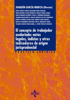 el concepto de trabajador asalariado: notas legales, indicios y otros indicadores-joaquin garcia murcia-9788430987115