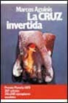 la cruz invertida (26ª ed.)-marcos aguinis-9788432050015