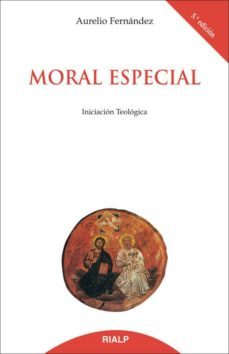 moral especial: iniciacion teologica-aurelio fernandez-9788432134715