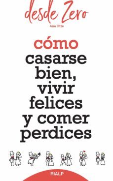 como casarse bien, vivir felices y comer perdices (ebook)-ana otte de soler-9788432152115