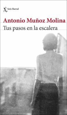 tus pasos en la escalera (ebook)-antonio muñoz molina-9788432235115