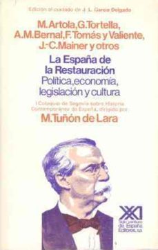 españa de la restauracion politica, economia, legialacion y cult.-9788432305115