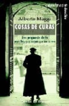 cosas de curas: una propuesta de fe para los que creen que no cre en-9788433019615
