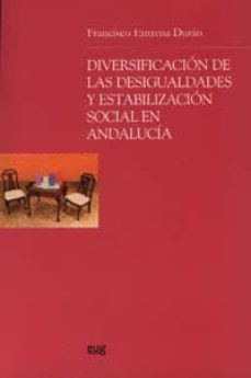 diversificacion de las desigualdades y estabilizacion social en a ndalucia-9788433838315