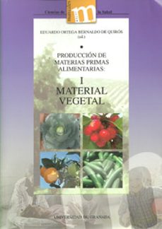 la produccion de materias primas alimentarias i: material vegetal + cd-eduardo ortega bernaldo de quiros-9788433853615