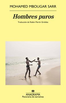 hombres puros-mohamed mbougar sarr-9788433922915