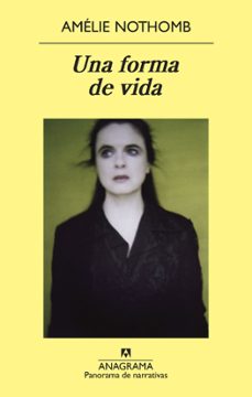una forma de vida-amelie nothomb-9788433933515