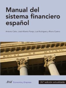 manual del sistema financiero español (24ª ed, actualizada)-antonio calvo bernardino-9788434404915