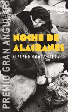 noche de alacranes (premio gran angular 2005)-alfredo gomez cerda-9788434844315