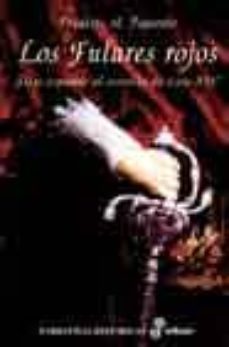 los fulares rojos: siete espadas al servicio de luis xiv-frederic h. fajardie-9788435060615