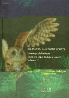 ad amicam amicissime scripta. homenaje a la profesora maria jose lopez de ayala y genoves. volumen ii-jenaro costas rodriguez-9788436251715