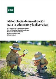 metodologia de investigacion para la educacion y la diversidad-m concepcion medina domingez, m del castañar gonzalez fernandez, raul lopez gomez, ernesto (coords.) dominguez garrido-9788436273915