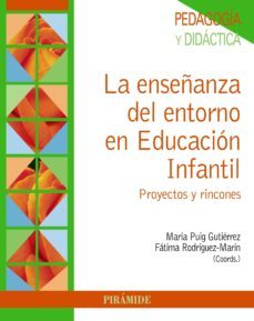 la enseñanza del entorno en educacion infantil (ebook)-maria puig gutierrez-fatima rodriguez marin-9788436840315