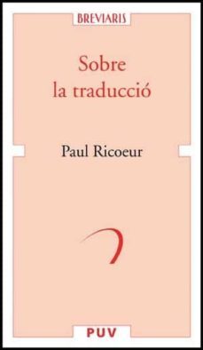 sobre la traduccio-paul ricoeur-9788437071015