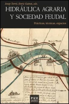 hidraulica agraria y sociedad feudal-josep torro-9788437088815