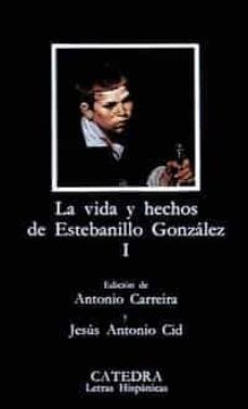 la vida y hechos de estebanillo gonzalez (vol. 1)-9788437608815