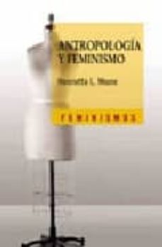antropologia y feminismo (4ª ed.)-9788437621715