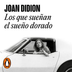 los que sueñan el sueño dorado (audiolibro)-joan didion-9788439743415