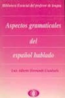 aspectos gramaticales del español hablado-9788441100015