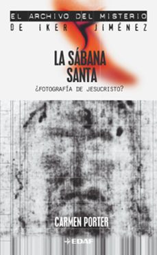 la sabana santa: ¿fotografia de jesucristo?-carmen porter-9788441412415