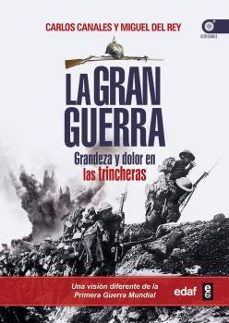la gran guerra: grandeza y dolor en las trincheras-9788441433915
