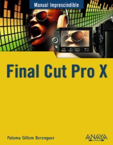 final cut pro x (manual imprescindible)-paloma guillem berenguer-9788441530515