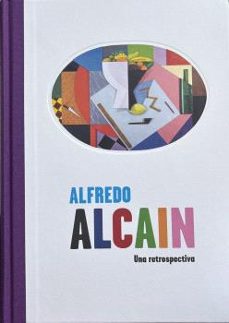 alfredo alcain. una retrospectiva-9788445141915