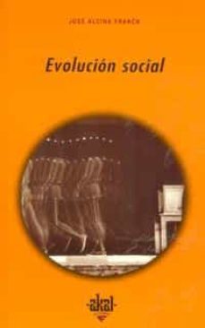 evolucion social-jose alcina franch-9788446012115