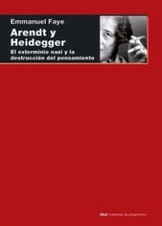 arendt y heidegger: el exterminio nazi y la destruccion del pensamiento-9788446026815