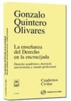 enseñanza del derecho en la encrucijada-gonzalo quintero-9788447033515