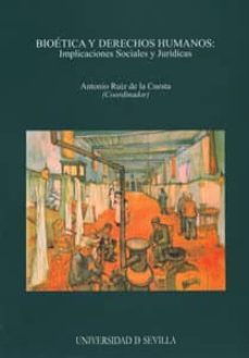 bioetica y derechos humanos: implicaciones sociales y juridicas-antonio (coord.) ruiz de la cuesta-9788447208715